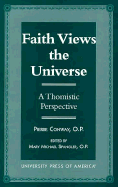 Faith Views the Universe: A Thomistic Perspective