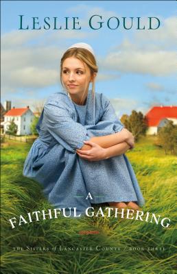Faithful Gathering - Gould, Leslie (Preface by)