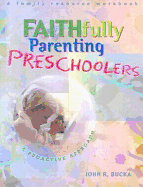 Faithfully Parenting Preschoolers