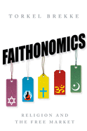 Faithonomics: Religion and the Free Market