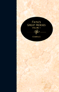Faith's Great Heroes: Volume 1