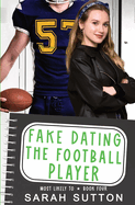 Fake Dating the Football Player