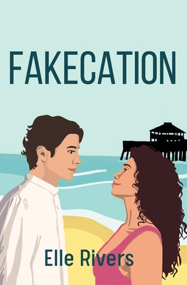 Fakecation - Rivers, Elle
