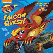 Falcon Quest! (Blaze and the Monster Machines)