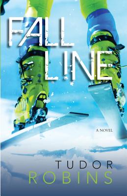 Fall Line: Downhill Series - Book One - Robins, Tudor, and Smith, Hilary (Editor)