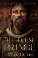 Fall Of A King: Book One, The False Prince