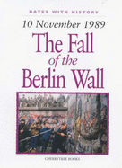 Fall of the Berlin Wall: 10 November 1989
