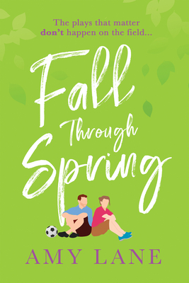 Fall Through Spring - Lane, Amy
