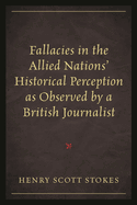 Fallacies in the Allied Nations' Historical Perception as Observed by a British Journalist