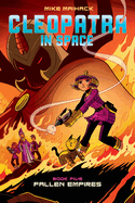Fallen Empire: A Graphic Novel (Cleopatra in Space #5): Volume 5