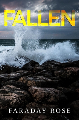 Fallen - Rose, Faraday
