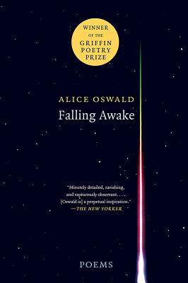 Falling Awake: Poems - Oswald, Alice