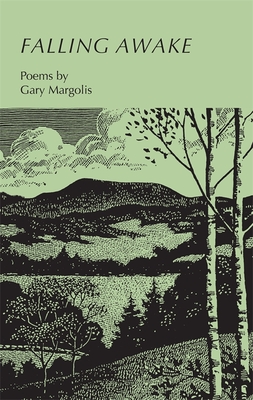 Falling Awake: Poems - Margolis, Gary