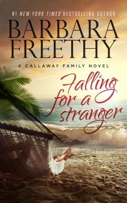 Falling For A Stranger - Freethy, Barbara