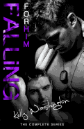 Falling for Him (the Complete Series): A Male/Male Military Love Story