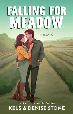 Falling for Meadow - Stone, Denise, and Stone, Kels