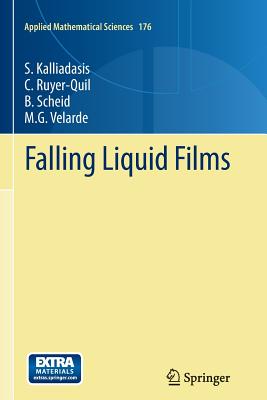 Falling Liquid Films - Kalliadasis, S, and Ruyer-Quil, C, and Scheid, B
