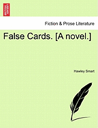 False Cards. [A Novel.]