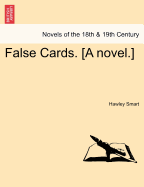 False Cards. [A Novel.]