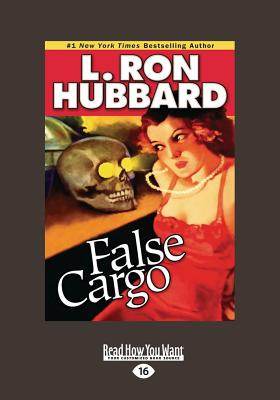 False Cargo - Hubbard, L. Ron