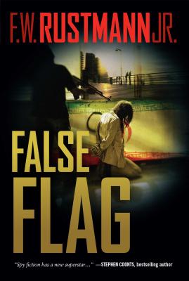 False Flag - Rustmann, F W, Jr.