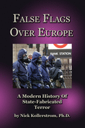 False Flags Over Europe: A Modern History of State-Fabricated Terror