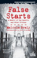 False Starts: A Memoir of San Quentin and Other Prisons