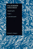Falsehood Disguised: Unmasking the Truth in La Rochefoucauld