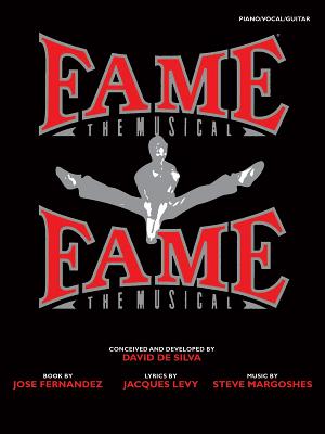 Fame -- The Musical - Margoshes, Steve (Composer), and Levy, Jacques (Composer)