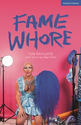 Fame Whore - Ratcliffe, Tom, and Zahir, Gigi