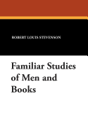 Familiar Studies of Men and Books