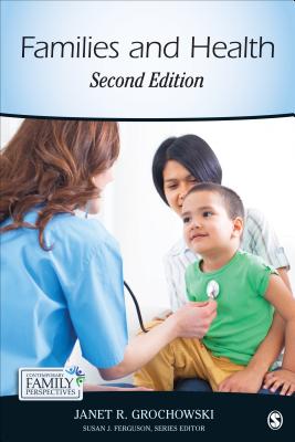 Families and Health - Grochowski, Janet
