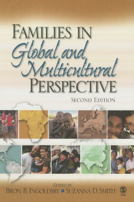 Families in Global and Multicultural Perspective - Ingoldsby, Bron B (Editor), and Smith, Suzanna D (Editor)