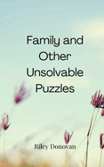 Family and Other Unsolvable Puzzles