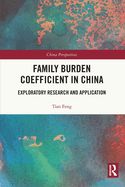 Family Burden Coefficient in China: Exploratory Research and Application