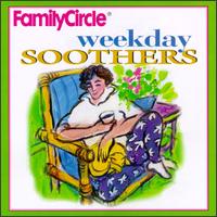 Family Circle Weekday Soothers - 