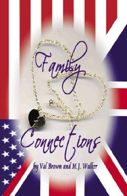 Family Connections - Brown, Val, and Walker, M J
