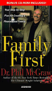 Family First: Your Step-By-Step Plan for Creating a Phenomenal Family