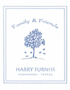 Family & Friends: Memoirsthree
