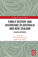 Family History and Historians in Australia and New Zealand: Related Histories