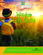 Family Nights Tool Chest: Wisdom Life Skills