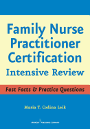 Family Nurse Practitioner Certification: Intensive Review