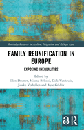 Family Reunification in Europe: Exposing Inequalities