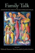 Family Talk: Discourse and Identity in Four American Families