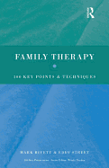 Family Therapy: 100 Key Points and Techniques