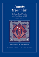 Family Treatment: Evidence-Based Practice with Populations at Risk