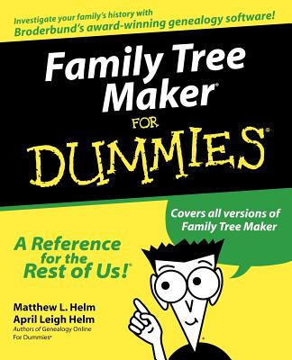 Family Tree Maker for Dummies - Helm, Matthew L, and Helm, April Leigh