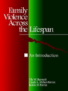 Family Violence Across the Lifespan: An Introduction