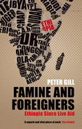 Famine and Foreigners: Ethiopia Since Live Aid