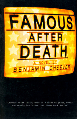 Famous After Death - Cheever, Benjamin